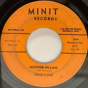 【ニューオーリンズR&B】USオリジナル 7インチ ERNIE K DOE Mother-In-Law ('61 Minit) アラン・トゥーサン 参加 45RPM.