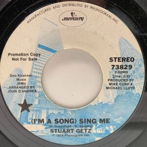 プロモ USオリジナル 7インチ STUART GETZ (I'm A Song) Sing Me ('76 Mercury) オブスキュアなバブルガムポップ／ソフトロック 45RPM.