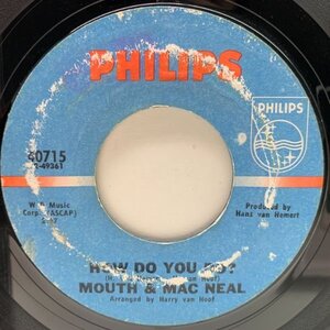 USオリジナル 7インチ MOUTH & MACNEAL How Do You Do? / Land Of Milk And Honey ('72 Philips) マウス&マクニール 45RPM.