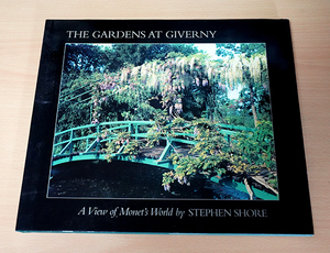 ■貴重! スティーヴン・ショア 写真集 The Gardens at Giverny A View of Monet's World Stephen Shore