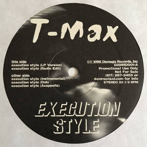 T-Max - Execution Style