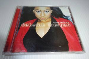 デブラ・モーガン★Dance With Me(輸入盤)★Debelah Morgan★2枚同梱180円