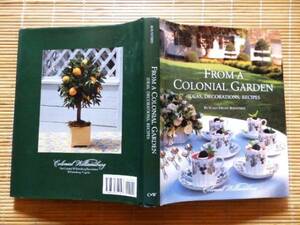 ◎..　FROM A COLONIAL GARDEN: IDEAS, DECORATIONS, RECIPES (コロニアルガーデン　アイデア、装飾、レシピ)