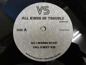 VS - All Kinds Of Trouble - Album Sampler オリジナル原盤 12EP キャッチーPOP R&B All I Wanna Do / Call U Sexy / Do It Up Tonight等