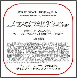 チーク・トゥ・チーク＆ホワイト・クリスマス-コニー・ボズウェル、アーヴィング・バーリンを歌う/ダイレクト・トランスファー CD-R