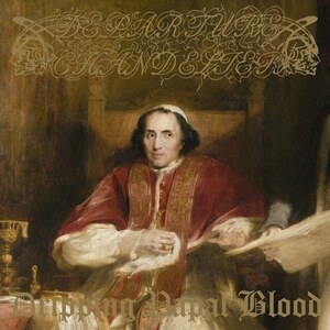 ＊新品CD DEPARTURE CHANDELIER/Dripping Papal Blood 2022年作品国内盤 DARKTHRONE IMMORTAL EMPEROR BURZUM MAYHEM BATHORY DISSECTION