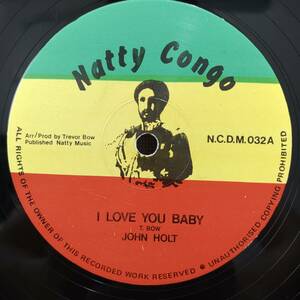 John Holt / I Love You Baby　[Natty Congo - N.C.D.M.032]
