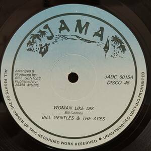 Bill Gentles & The Aces / Give I Peace - Woman Like Dis　[Jama - JADC 0015]