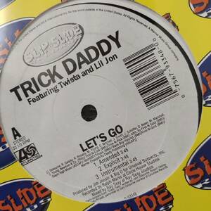 Trick Daddy / Let's Go - Down Wit Da South　[Slip-N-Slide Records - 0-93348, Atlantic - 0-93348]