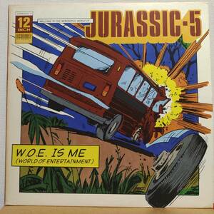 Jurassic 5 / W.O.E. Is Me (World Of Entertainment)　[Rawkus - RWK 284]