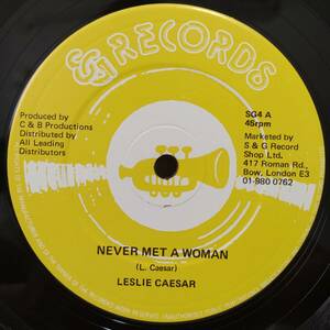 Leslie Caesar / Never Met A Woman　[S & G Records - SG 4]