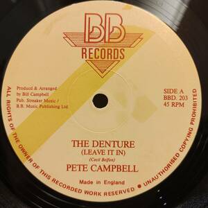 Pete Campbell / The Denture (Leave It In)　[BB Records - BBD 203]