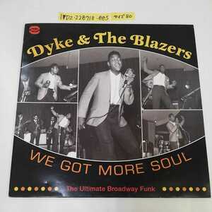 1_▼ 2LP Dyke&Blauzers ダイク・アンド・ザ・ブレイザーズ We got more soul 2枚組 帯なし ライナー無し 傷あり BGP2 180