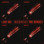 Love Inc. R.E.S.P.E.C.T. The Remixes MIKE INK 傑作　remix　　12インチ×2枚組　 