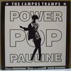 CAMPUS TRAMPS, THE-Power Pop Pauline (UK 525 Limited 1-Sided
