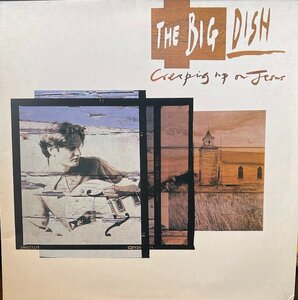 【LP】THE BIG DISH / CREEPING UP ON JESUS UK盤