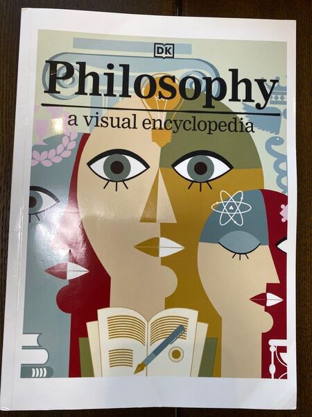 DK Philosophy a visual encyclopedia