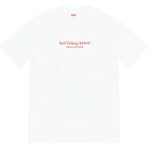 Supreme Still Talking Tee シュプリーム スティル トーキング Tシャツ ホワイト Lサイズ_画像2