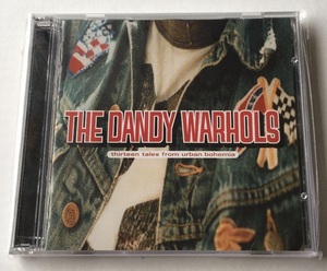 M0278◆DANDY WARHOLS◆THIRTEEN TALES FROM URBAN BOHEMIA(2CD)ボーナスCD付き輸入盤