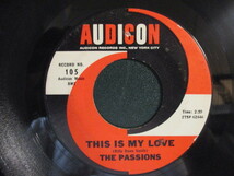 The Passions ： I Only Want You 7'' / 45s (( 60's 白人 Doo Wop / Doo Wap Doowop Doowap )) c/w This Is My Love (( 落札5点で送料無料_画像2