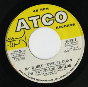 【ソウル 7インチ】The Patterson Singers - My World Tumbles Down / Your Love Is Something Else Again [ATCO Records 45-6877]