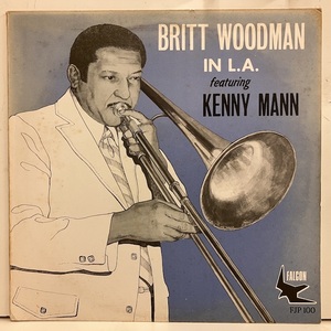 ●即決LP Britt Woodman / in LA Featuring Kenny Mann 英オリジナル77年プレス ブリット・ウッドマン