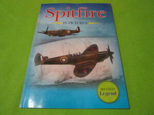 洋書　SPITFIRE　in　PICTURE　　スピットファイア　（写真と解説）