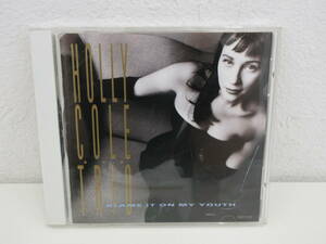 CD　「BLAME IT ON MY YOUTH」　ホリー・コール・トリオ　TOCP-7210　1992年