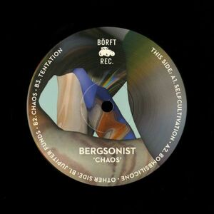 試聴 Bergsonist - Chaos [12inch] Borft Records SWE 2019 Techno