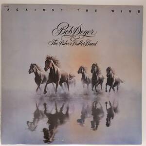 良盤屋◆LP◆US 輸入盤 ボブ・シーガー＆シルバー・ブレット・バンド Bob Seger & The Silver Bullet Band/Against The Wind◆Rock◇P-3555