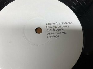 NO 5-2045 ◆ 12インチ ◆ Chante* Vs Nodesha ◆ Straight Up Crazy