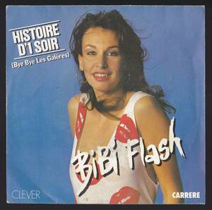 French boogie 7inch*45*BIBI FLASH / Histoire D*1soir(bye bye les galeres) / Telephone moi* Франция запись *Carrere*