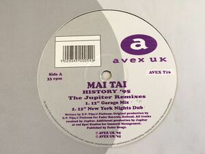 MAI TAI / HISTORY'95 The Jupiter Remixes 4トラック12inch AVEX UK AVEXT16 Garage Mix,N.Y.Nights Dub,Burning Groove Mix,Radio Edit,