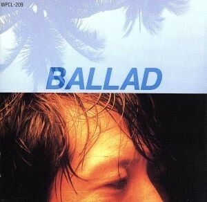 ＢＡＬＬＡＤ／矢沢永吉