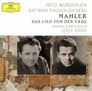 マーラー：交響曲「大地の歌」／フリッツ・ヴンダーリヒ（Ｔ）,ディートリヒ・フィッシャー＝ディースカウ（Ｂｒ）,ヨーゼフ・クリップス（