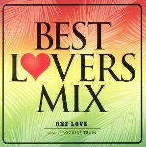 ＢＥＳＴ　ＬＯＶＥＲＳ　ＭＩＸ～Ｏｎｅ　Ｌｏｖｅ～／（オムニバス）