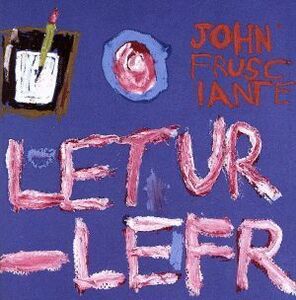 【輸入盤】Ｌｅｔｕｒ－Ｌｅｆｒ　Ｅｐ／ジョン・フルシアンテ