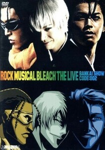 ＲＯＣＫ　ＭＵＳＩＣＡＬ　ＢＬＥＡＣＨ　ｔｈｅ　ＬＩＶＥ　“ＢＡＮＫＡＩ　ＳＨＯＷ”　ｃｏｄｅ：００２／（ミュージカル）久保帯人（