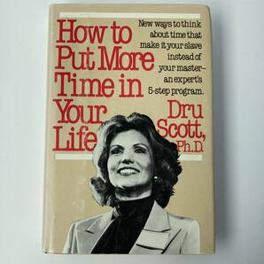 How to Put More Time in Your Life Dru Scott　☆有名時間管理術本☆　タイムマネジメント