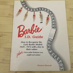 人形系[バービー Barbie I.D. Guide: HOW TO RECOGNIZE THE EARLY BARBIE MODELS 1959-1972] バービーモデル識別ガイド