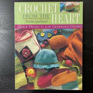 手芸本■ARTBOOK_OUTLET■52-005★送料無料 心を込めて クロッシェ 棒針編み あみもの Crochet from the Heart クラフト 絶版 入手困難