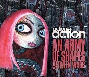 【輸入盤】Ａｎ　Ａｒｍｙ　ｏｆ　Ｓｈａｐｅｓ　Ｂｅｔｗｅｅｎ　Ｗａｒｓ／アクション・アクション