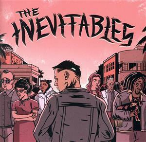 ＴＨＥ　ＩＮＥＶＩＴＡＢＬＥＳ（＋１）／Ｔｈｅ　Ｉｎｅｖｉｔａｂｌｅｓ