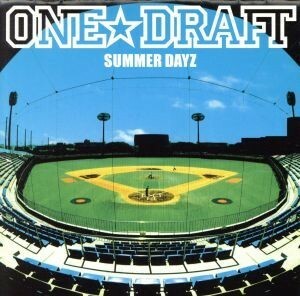 ＳＵＭＭＥＲ　ＤＡＹＺ／ＯＮＥ☆ＤＲＡＦＴ