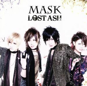 ＭＡＳＫ（スペシャルボーナストラック盤）／ＬＯＳＴ　ＡＳＨ