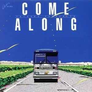 ＣＯＭＥ　ＡＬＯＮＧ／山下達郎