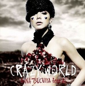 Ｃｒａｚｙ　Ｗｏｒｌｄ（ＤＶＤ付）／土屋アンナ　ｆｅａｔ．ＡＩ