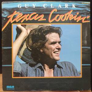 【SW199】GUY CLARK 「Texas Cookin’」, ’76 US original　★SSW/フォーク・ロック/カントリー・ロック