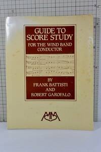 ★送料198円★ 洋書 音楽書 Guide to Score Study for the Wind Band Conductor Frank Battisti (著) 吹奏楽 指揮
