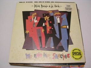 ●80's ROCK NEW WAVE LATIN JAZZ 12”●BLUE RONDO ALA TURK/ME AND MR. SANCHEZ